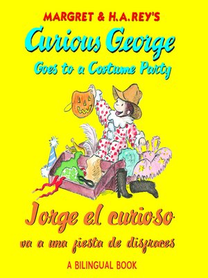 cover image of Jorge el curioso va a una fiesta de disfraces/Curious George Goes to a Costume Party (Read-aloud)